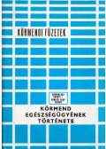 Kapronczay Károly,Remetei Filep Ferenc - Körmend egészségügyének története
