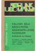 Kellner Béla - Rákkutatás, daganatellenes küzdelem