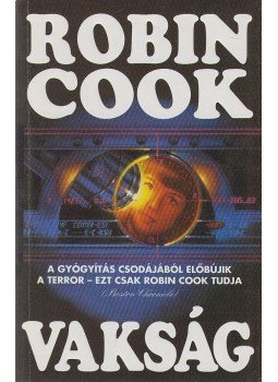 Robin Cook - Vakság Robin Cook - Vakság, Budapest 1997 antikvár könyv