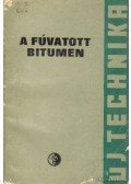 Dr. Csikós Rezső,Zakar Pál,Dr. Mózes Gyula - A fúvatott bitumen