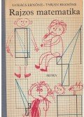 Lukács Ernőné,Tarján Rezsőné - Rajzos matematika