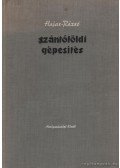 Dr. Hajas József - Dr. Rázsó Imre - Szántóföldi gépesítés