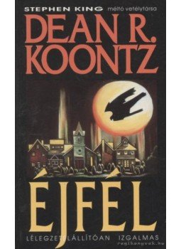 Dean R. Koontz - Éjfél Dean R. Koontz - Éjfél, Budapest 1994 antikvár könyv