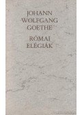 Johann Wolfgang Goethe - Római elégiák