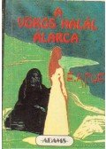 Edgar Allan Poe - A vörös halál álarca