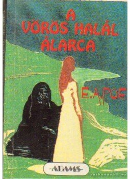 Edgar Allan Poe - A vörös halál álarca Edgar Allan Poe - A vörös halál álarca, Budapest 1993 antikvár könyv