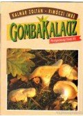 Kalmár Zoltán,Rimóczi Imre - Gombakalauz