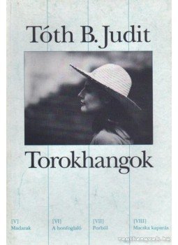 Tóth B. Judit - Torokhangok Tóth B. Judit - Torokhangok, Budapest 1994 antikvár könyv