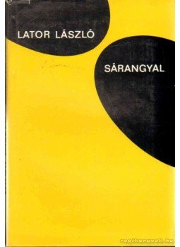 Lator László - Sárangyal Lator László - Sárangyal, Budapest 1969 antikvár könyv