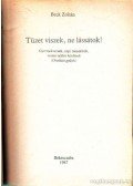 Beck Zoltán - Tüzet viszek, ne lássátok!