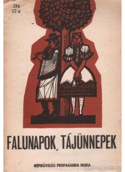 Lévai Józsefné - Falunapok, tájünnepek Lévai Józsefné - Falunapok, tájünnepek, Budapest 1969 antikvár könyv