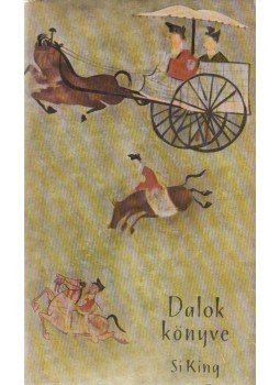 Si King - Dalok könyve Si King - Dalok könyve, Budapest 1959 antikvár könyv