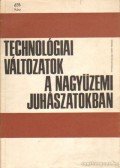 Kiss Pál dr.-Koplik György dr.-Prohászka József dr. - Technológiai változatok a nagyüzemi juhászatokban
