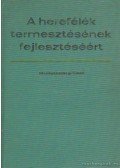 Mándy György,Virányi Sándor - A herefélék termesztésének fejlesztéséért