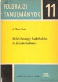 Marosi Sándor - Belső-Somogy kialakulása és felszínalaktana