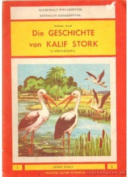 Wilhelm Hauff - Die Geschichte von Kalif Stork (A gólyakalifa) Wilhelm Hauff - Die Geschichte von Kalif Stork (A gólyakalifa), Titograd 1972 antikvár könyv