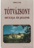 Veress D. Csaba - Tótvázsony múltja és jelene