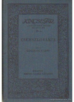 Gogolák Lajos - Csehszlovákia Gogolák Lajos - Csehszlovákia, Budapest 1935 antikvár könyv