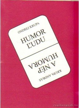 Krupa András - A nép humora (szlovák nyelvű) Krupa András - A nép humora (szlovák nyelvű), Békéscsaba 2000 antikvár könyv