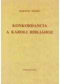 Baranyi József - Konkordancia a Károli Bibliához