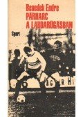 Benedek Endre - Párharc a labdarúgásban