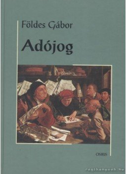 Földes Gábor - Adójog Földes Gábor - Adójog, Budapest 2001 antikvár könyv