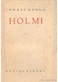 Juhász Gyula - Holmi