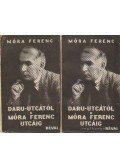 Móra Ferenc - Daru-utcától a Móra Ferenc utcáig I-II. kötet