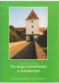 Somkúthy Ferenc-Tóth József - Vas megye arborétumai és kúriakertjei