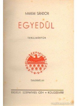 Makkai Sándor - Egyedül Makkai Sándor - Egyedül, Kolozsvár- Napoca 0 antikvár könyv