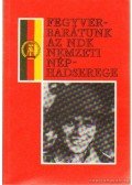 Serfőző László - Fegyverbarátunk az NDK nemzeti néphadserege