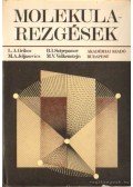 Gribov, L.A.-Jeljasevics, M. A.-Sztyepanov, B. L.-Volkenstejn, M. V. - Molekularezgések
