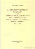 Gaál Endre - A Hódmezővásárhelyi Sakk Kör és a Magyar Sakkszövetéség déli kerületének megalakulása, kezdeti tevékenysége 1925-1930