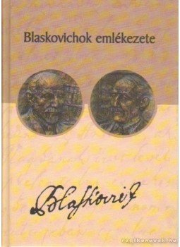 Gócsáné Móró Csilla - Blaskovichok emlékezete Gócsáné Móró Csilla - Blaskovichok emlékezete, Tápiószele 2003 antikvár könyv