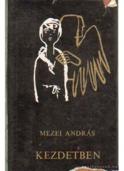 Mezei András - Kezdetben Mezei András - Kezdetben, Budapest 1970 antikvár könyv