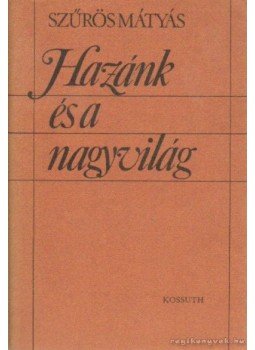 Szűrös Mátyás - Hazánk és a nagyvilág Szűrös Mátyás - Hazánk és a nagyvilág, Budapest 1985 antikvár könyv