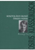 Kosztolányi Dezső - Kosztolányi Dezső összes versei