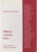 Kárpáti Sándor - Miért adtuk föl?