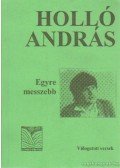 Holló András - Egyre messzebb