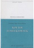 Musset, Alfred de,Nerval, Gérard de,Vigny, Alfred de,Lamartine, Alphonse De - Költői elmélkedések