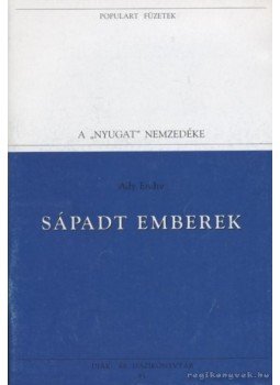 Ady Endre - Sápadt emberek Ady Endre - Sápadt emberek, Budapest 1995 antikvár könyv