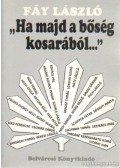 Fáy László - Ha majd a bőség kosarából...