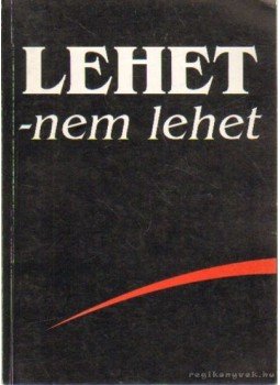Cseke Péter - Lehet - nem lehet Cseke Péter - Lehet - nem lehet, Budapest 1995 antikvár könyv