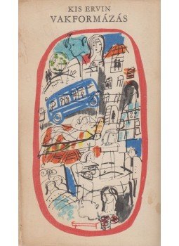 Kis Ervin - Vakformázás Kis Ervin - Vakformázás, Budapest 1972 antikvár könyv