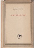 Thomas Mann - A kiválasztott