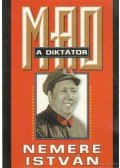 Nemere István - Mao, a diktátor - Az igazi Sztalin
