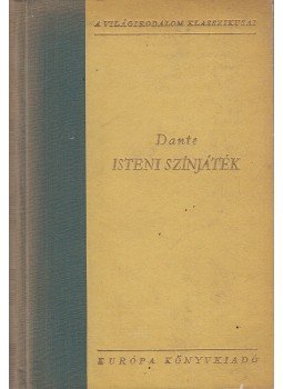 Dante Alighieri - Isteni színjáték Dante Alighieri - Isteni színjáték, Budapest 1957 antikvár könyv