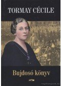 Tormay Cécile - Bujdosó könyv