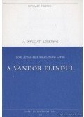 Füst Milán,Tóth Árpád,Szabó Lőrinc - A vándor elindul