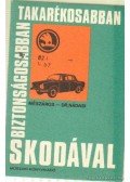 Mészáros Ferenc,Nádasi Antal - Biztonságosabban, takarékosabban Skodával